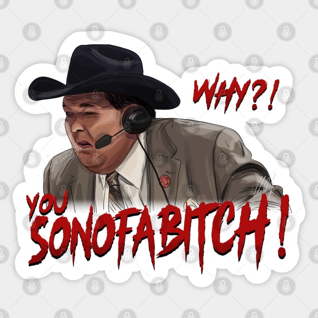 WWF Jim Ross: You SONOFABITCH! Sticker by 51Deesigns